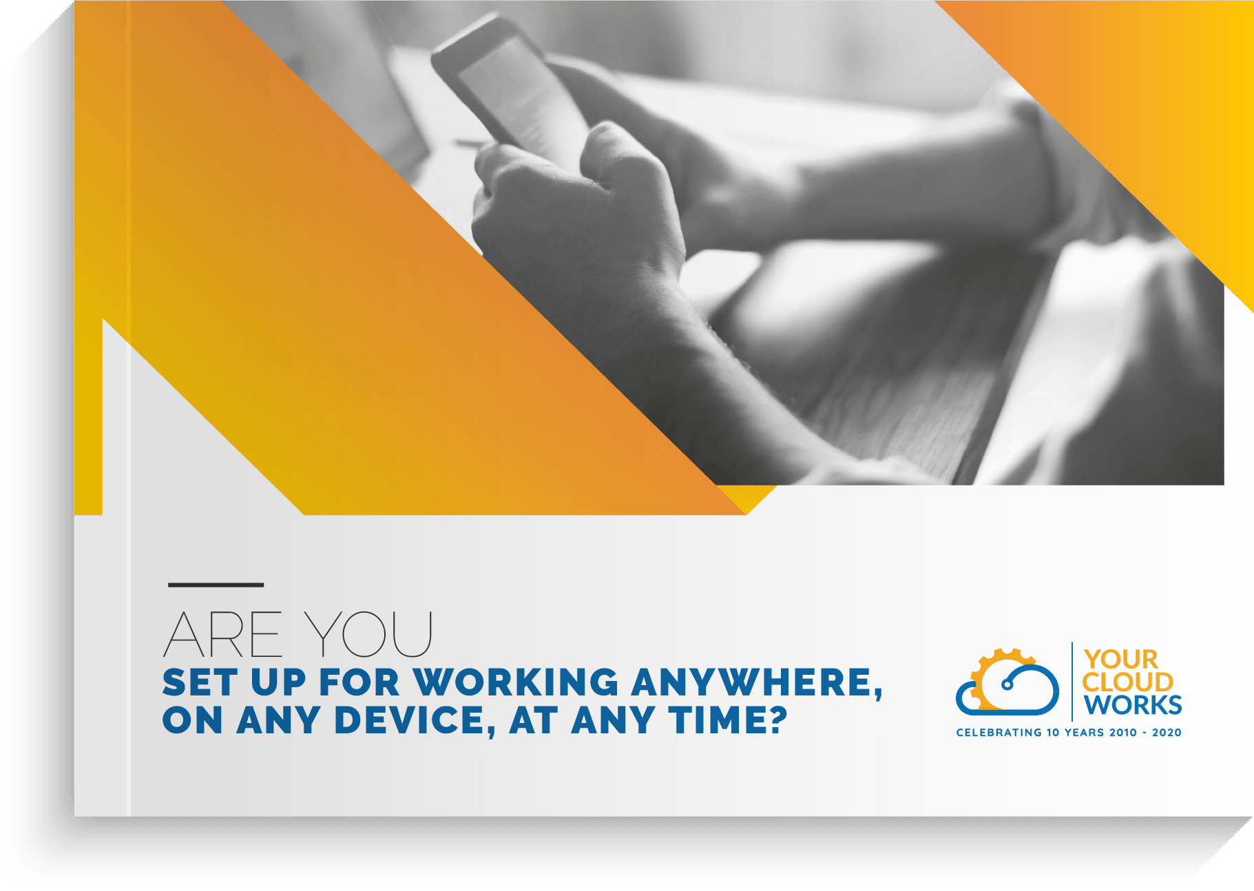 Are you set up for working anywhere, on any device at any time?