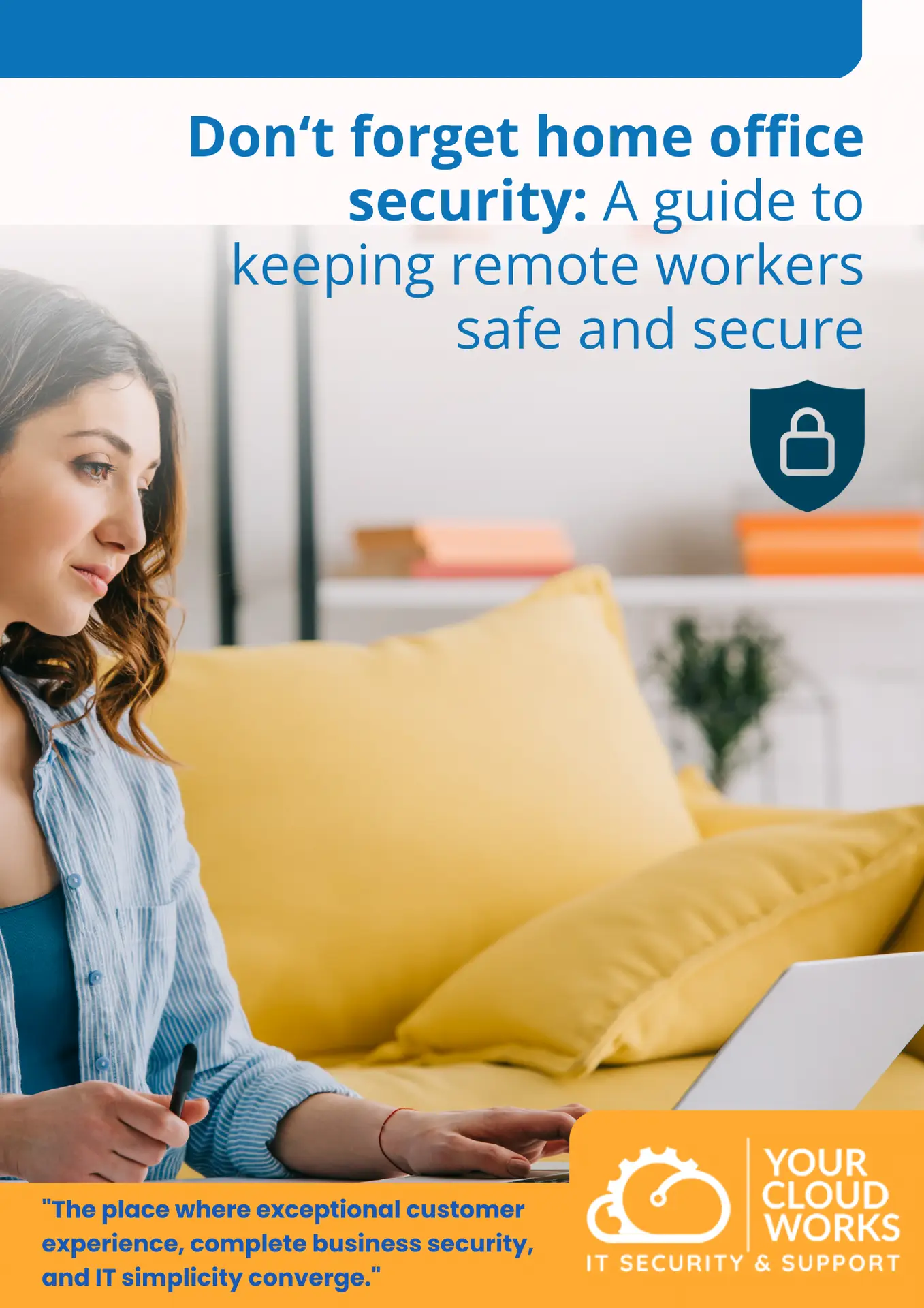 Don’t forget home office security: A guide to keeping remote workers safe and secure