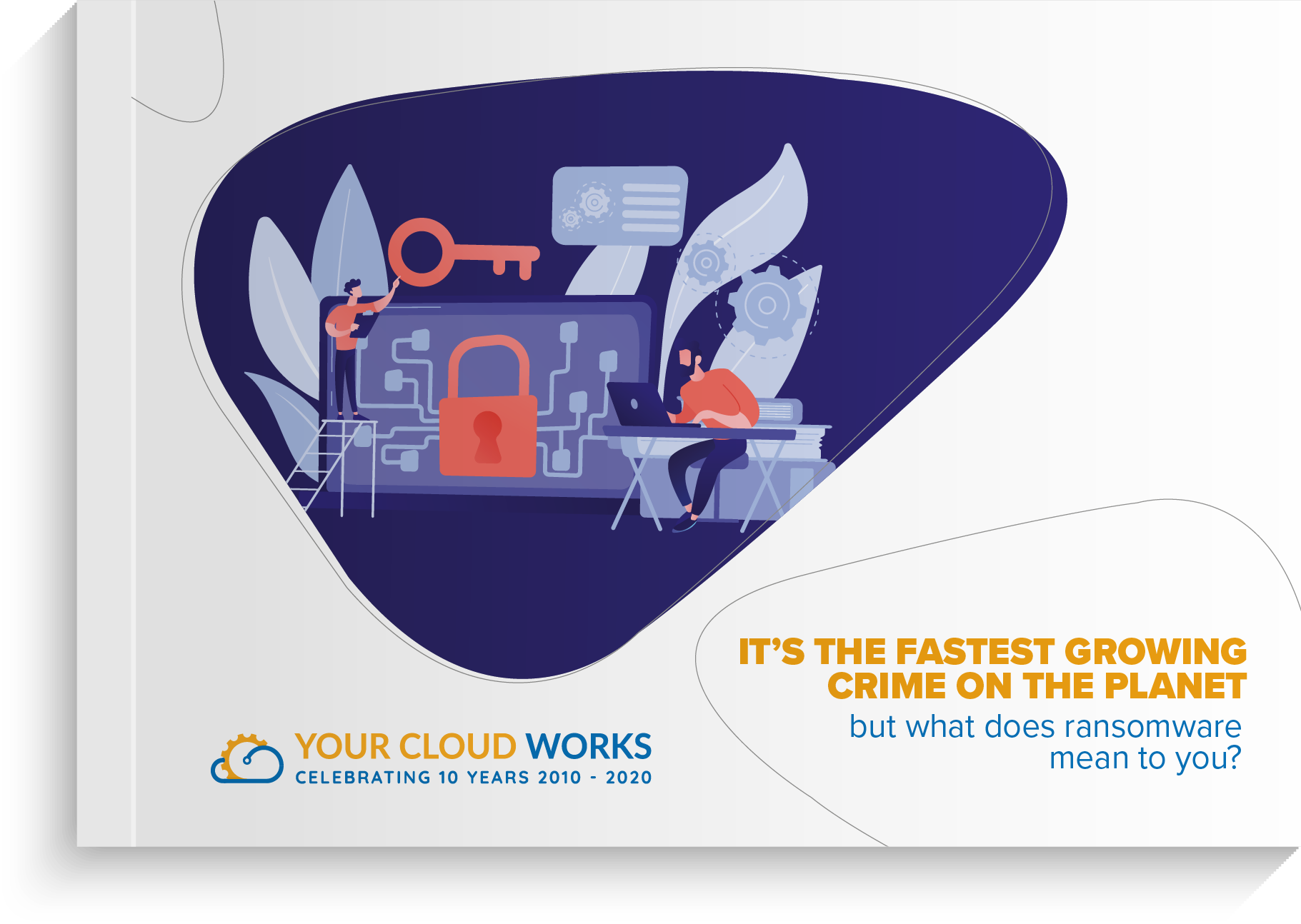 Ransomware is still the fastest growing crime on the planet