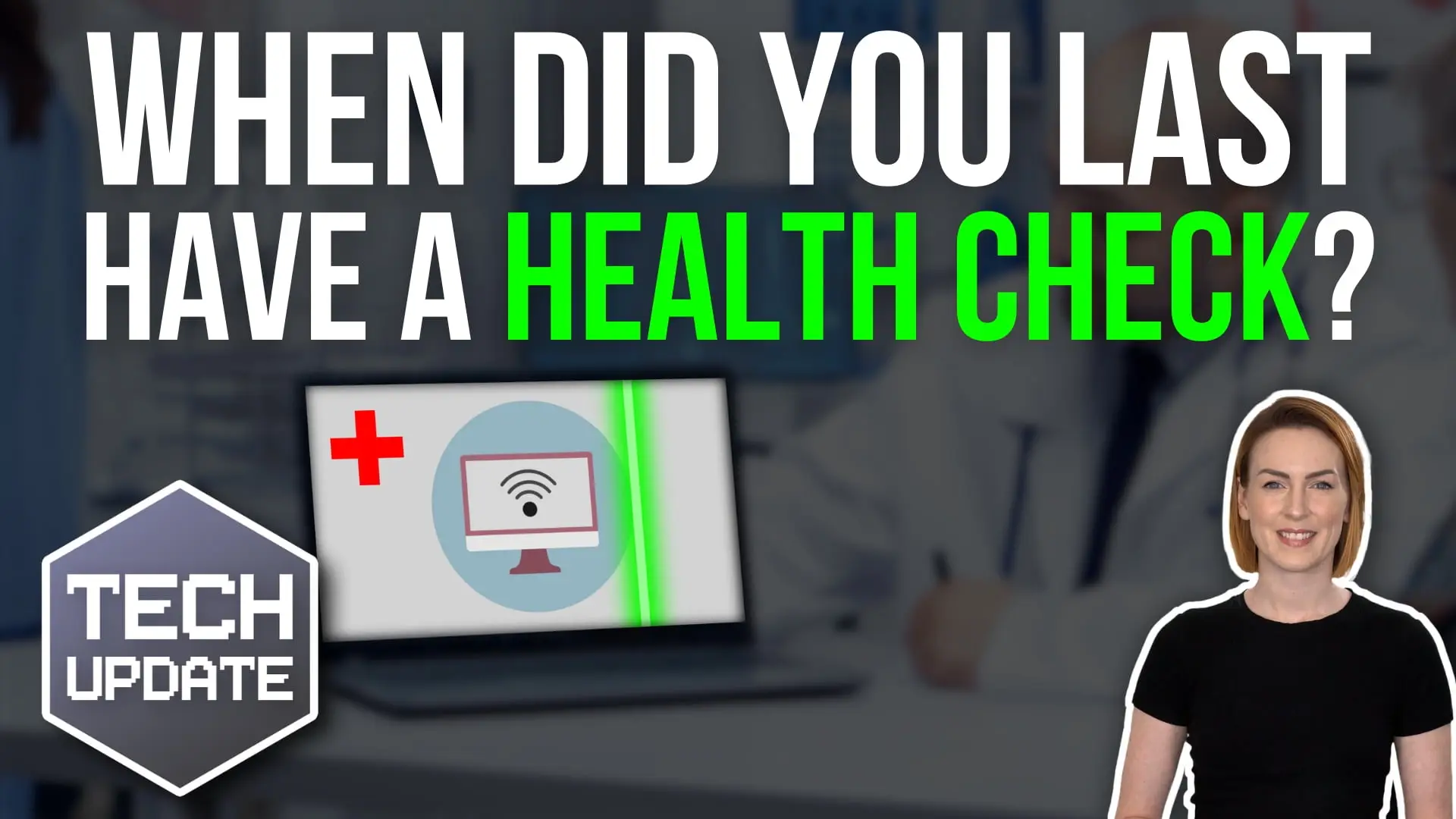 When did you last have a health check?